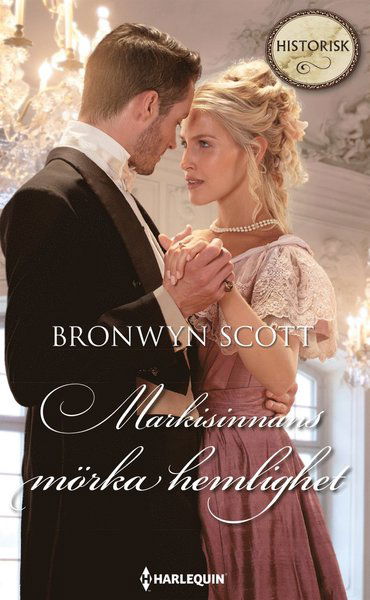 Cover for Bronwyn Scott · Historisk: Markisinnans mörka hemlighet (Book) (2019)