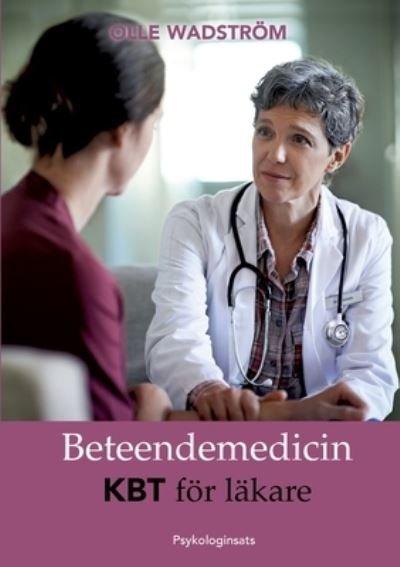 Cover for Olle Wadström · Beteendemedicin (Taschenbuch) (2022)
