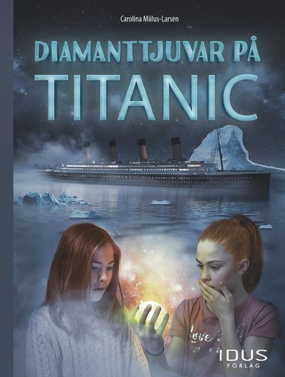 Cover for Carolina Miilus-Larsen · Diamanttjuvar på Titanic (Inbunden Bok) (2018)