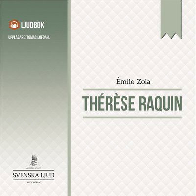 Cover for Emile Zola · Therese Raquin (Lydbog (MP3)) (2016)