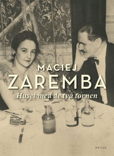 Cover for Maciej Zaremba · Huset med de två tornen (Bound Book) (2018)