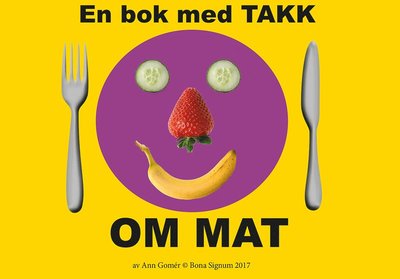 Cover for Ann Gomér · En bok med TAKK om mat (Book) (2017)