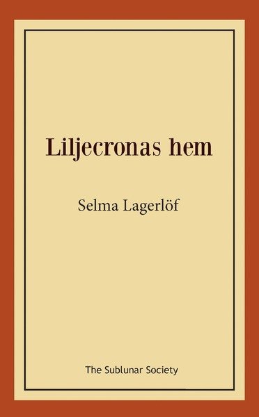 Cover for Selma Lagerlöf · Liljecronas hem (Buch) (2019)