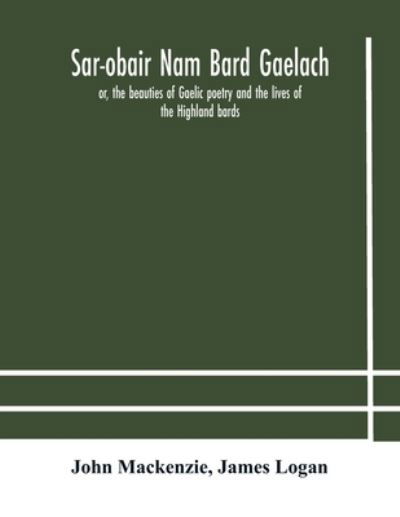 Sar-obair nam bard Gaelach - John MacKenzie - Bøker - Alpha Edition - 9789354181252 - 19. oktober 2020