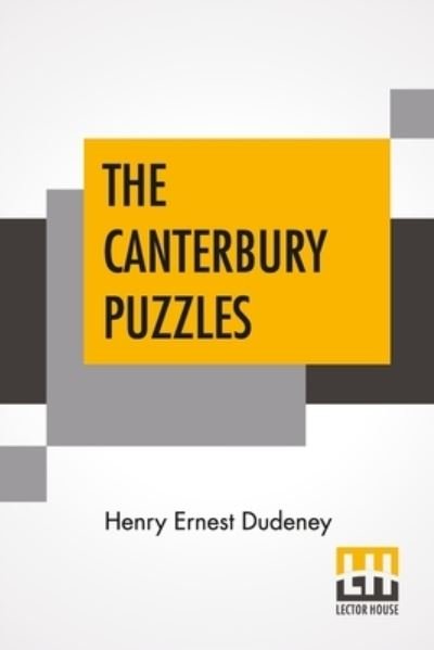 Cover for Henry Ernest Dudeney · The Canterbury Puzzles (Paperback Book) (2021)