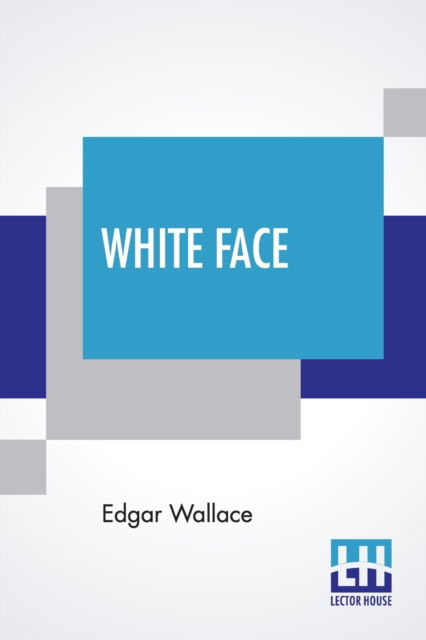 Cover for Edgar Wallace · White Face (Paperback Bog) (2020)