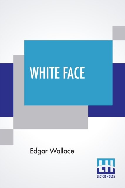 Cover for Edgar Wallace · White Face (Paperback Book) (2020)