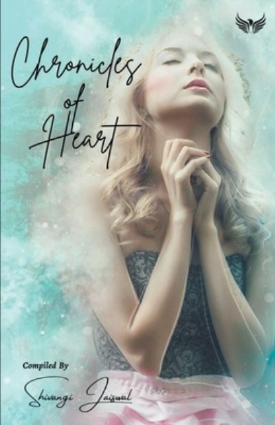 Cover for Shivangi Jaiswal · Chronicles Of Heart (Paperback Book) (2021)