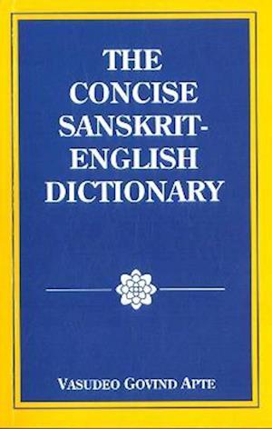 The Concise Sanskrit English Dictionary - Vasudeo Govind Apte - Books - Motilal Banarsidass Publications - 9789395458252 - February 6, 2023