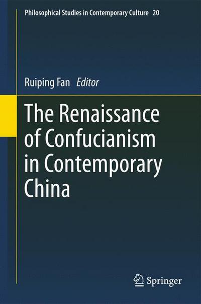 Cover for Ruiping Fan · The Renaissance of Confucianism in Contemporary China - Philosophical Studies in Contemporary Culture (Paperback Book) [2011 edition] (2013)