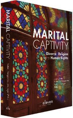 Cover for Marital Captivity: Divorce, Religion and Human Rights (Hardcover Book) (2019)