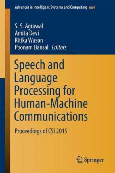 Speech and Language Processing for Human Machine Communications - - Livros - Springer Verlag, Singapore - 9789811066252 - 16 de novembro de 2017