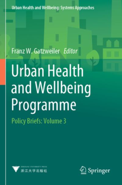 Cover for Franz W. Gatzweiler · Urban Health and Wellbeing Programme : Policy Briefs (Book) (2023)