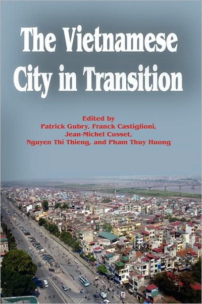 Cover for Patrick Gubry El at · The Vietnamese City in Transition (Paperback Book) (2010)