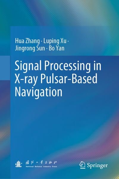 Cover for Hua Zhang · Signal Processing in X-Ray Pulsar-based Navigation (Buch) (2023)