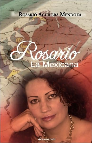 Cover for Rosario Aguilera Mendoza · Rosario, La Mexicana (Paperback Book) [Spanish edition] (2009)