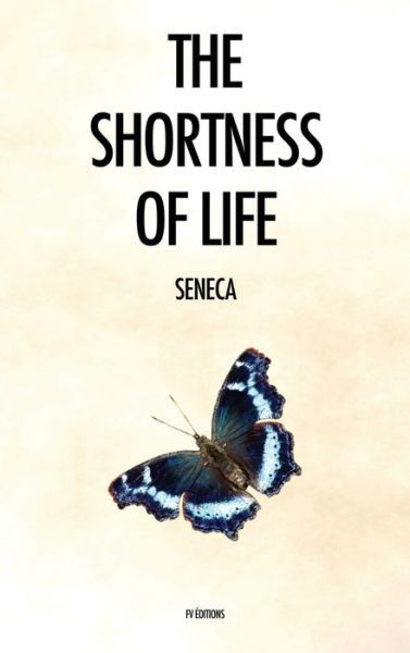 Cover for Seneca · The Shortness of Life: De Brevitate Vitae (Hardcover Book) [Large type / large print edition] (2020)