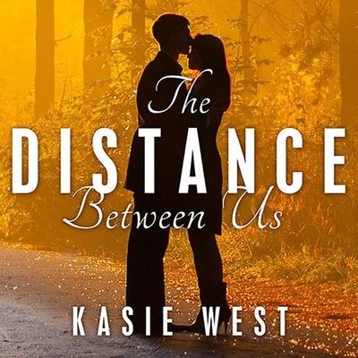 Cover for Kasie West · The Distance Between Us (CD) (2014)