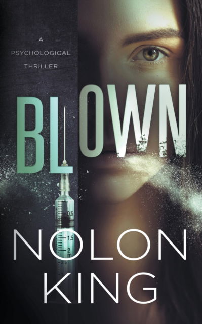 Cover for Nolon King · Blown (Paperback Book) (2022)