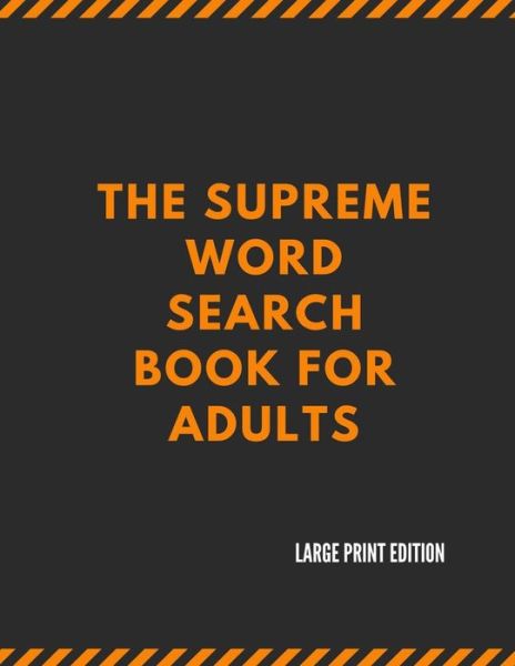 The Supreme Word Search Book for Adults - Large Print Edition: 200 Cleverly Hidden Word Searches for Adults, Teens, and More - Marion Cotillard - Books - Independently Published - 9798417628252 - February 15, 2022