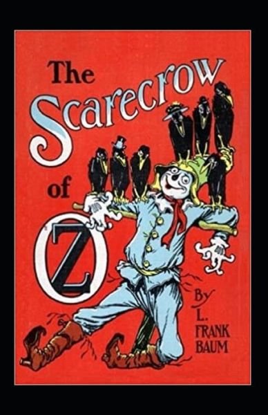 Cover for L Frank Baum · The Scarecrow of Oz Annotated (Paperback Book) (2021)