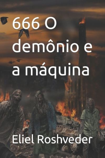 Cover for Eliel Roshveder · 666 O demonio e a maquina (Paperback Book) (2021)