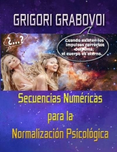Cover for Grigori Grabovoi · Secuencias Numericas Para La Normalizacion Psicologica: Tomo I y II (Paperback Book) (2021)