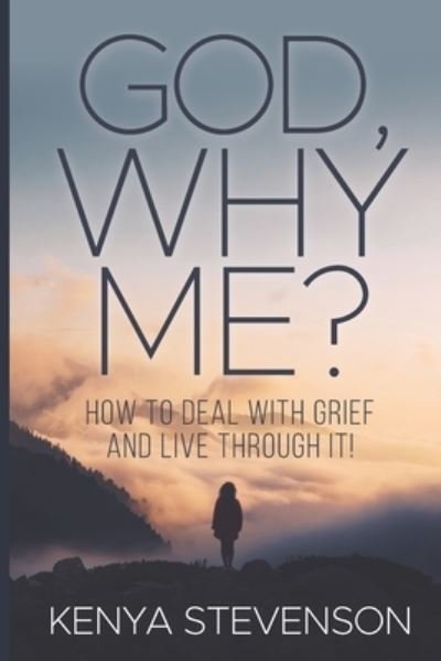 Cover for Kenya Stevenson · God Why Me? (Paperback Book) (2020)