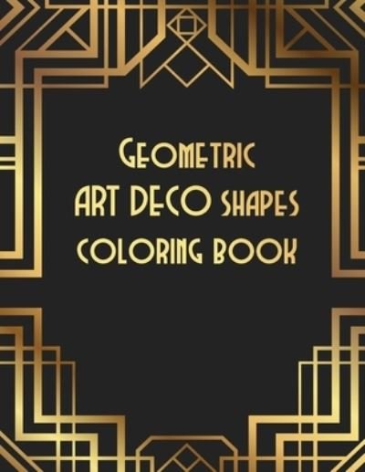 Cover for Aza Ran · Geometric ART DECO shapes coloring book (Paperback Book) (2020)