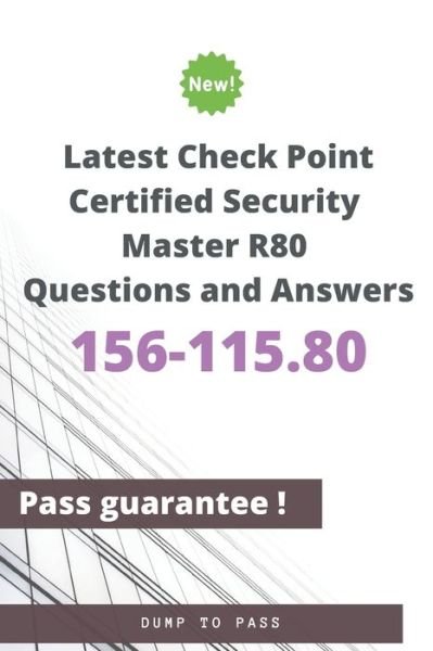 Cover for Dump To Pass · Latest Check Point Certified Security Master 156-115.80 R80 Questions and Answers (Pocketbok) (2020)