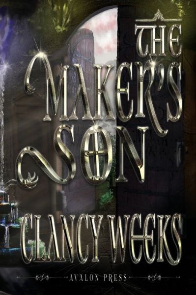 Cover for Clancy Weeks · The Maker's Son (Pocketbok) (2020)