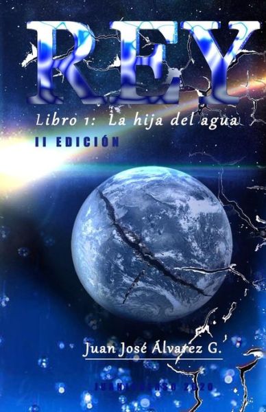 Cover for Juanjose Alvarez Gonzalez · REY, Libro 1: La hija del agua. (Paperback Book) (2020)