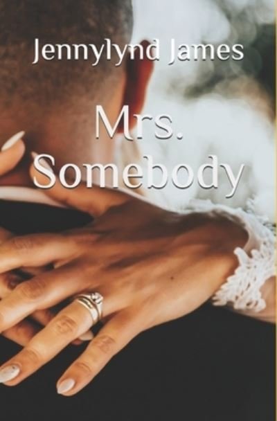 Jennylynd James · Mrs. Somebody (Pocketbok) (2020)