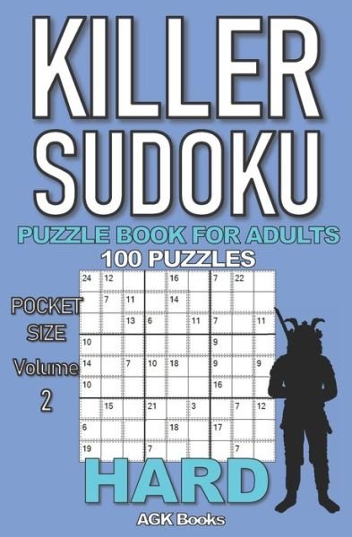 Cover for Agk Books · Killer Sudoku Puzzle Book for Adults: 100 HARD LEVEL POCKET SIZE PUZZLES (Volume 2). Makes a great gift for teens and adults who love puzzles. (Taschenbuch) (2020)