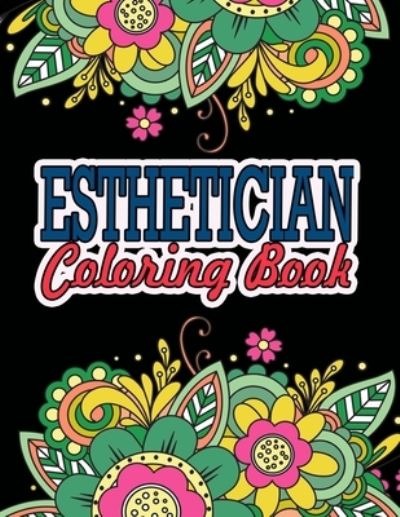 Cover for Theesthetic Ease Press · Esthetician Coloring Book (Paperback Book) (2020)