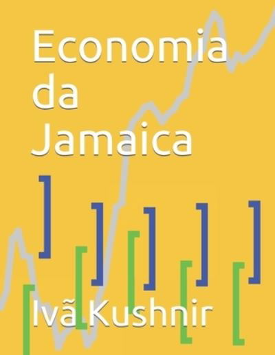 Cover for IVa Kushnir · Economia da Jamaica (Paperback Bog) (2021)