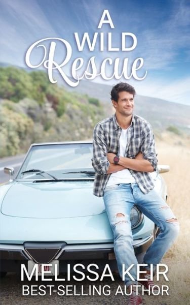 A Wild Rescue - Melissa Keir - Books - Independently Published - 9798721389252 - August 28, 2021
