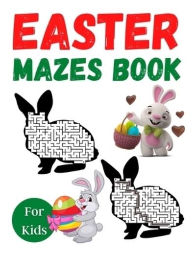 Cover for Trendy Coloring · Easter Mazes Book For Kids: Easter Themed Activity Book for Girls Age 4-8 - Easter Mazes Puzzles and Coloring Book for Little Girls - Great Easter Basket Stuffers Gifts Ideas. (Paperback Bog) (2021)