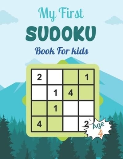 Cover for Zea Barton · My First SUDOKU Book For kids Age 4 (Paperback Bog) (2021)