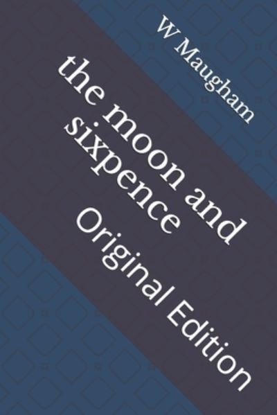 Cover for W Somerset Maugham · The moon and sixpence (Paperback Book) (2021)