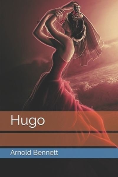 Cover for Arnold Bennett · Hugo (Pocketbok) (2021)