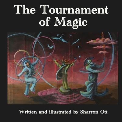 Cover for Sharron Jane Ott · The Tournament of Magic (Paperback Book) (2022)