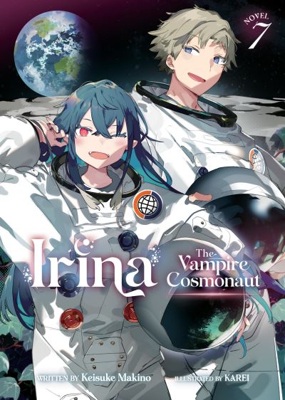 Cover for Keisuke Makino · Irina: The Vampire Cosmonaut (Light Novel) Vol. 7 - Irina: The Vampire Cosmonaut (Light Novel) (Paperback Book) (2024)