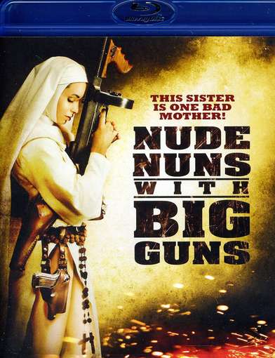 Cover for Nude Nuns with Big Guns (Blu-ray) (2012)