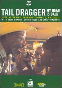 Tail Dragger · My Head Is Bald. Live At Vern's (DVD) (2005)