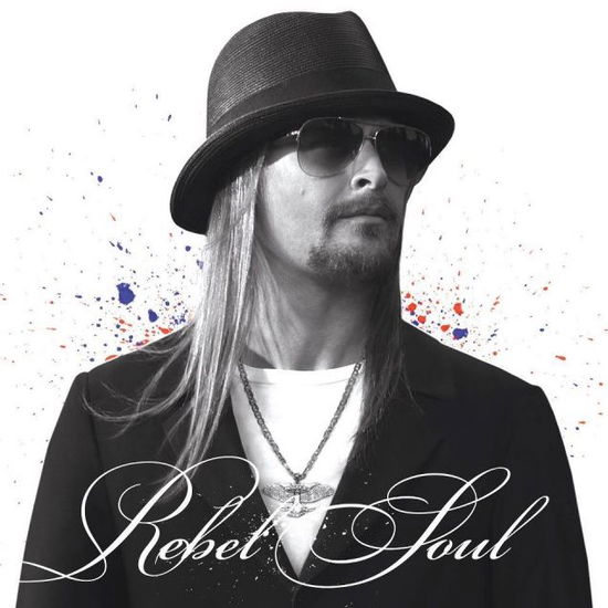 Rebel Soul - Kid Rock - Musik - ATLAN - 0075678762253 - 19. November 2012