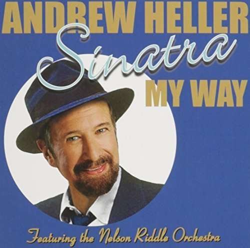 Cover for Andrew Heller · Sinatra My Way (CD) (2015)