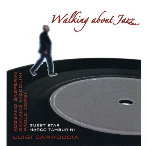 Cover for Luigi Campoccia · Walking About Jazz (CD) (2009)