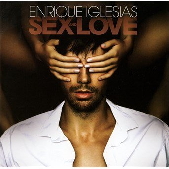Cover for Enrique Iglesias · Sex and love (CD) (2016)
