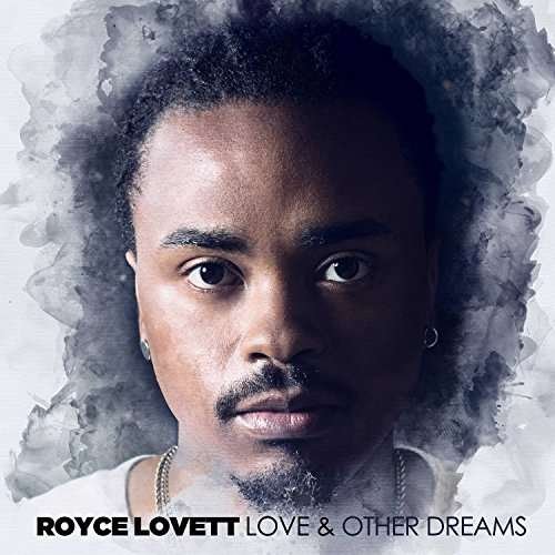 Cover for Royce Lovett · Royce Lovett-love &amp; Other Dreams (CD) (2017)